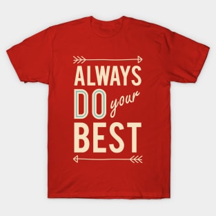 Always Do Your Best T-Shirt